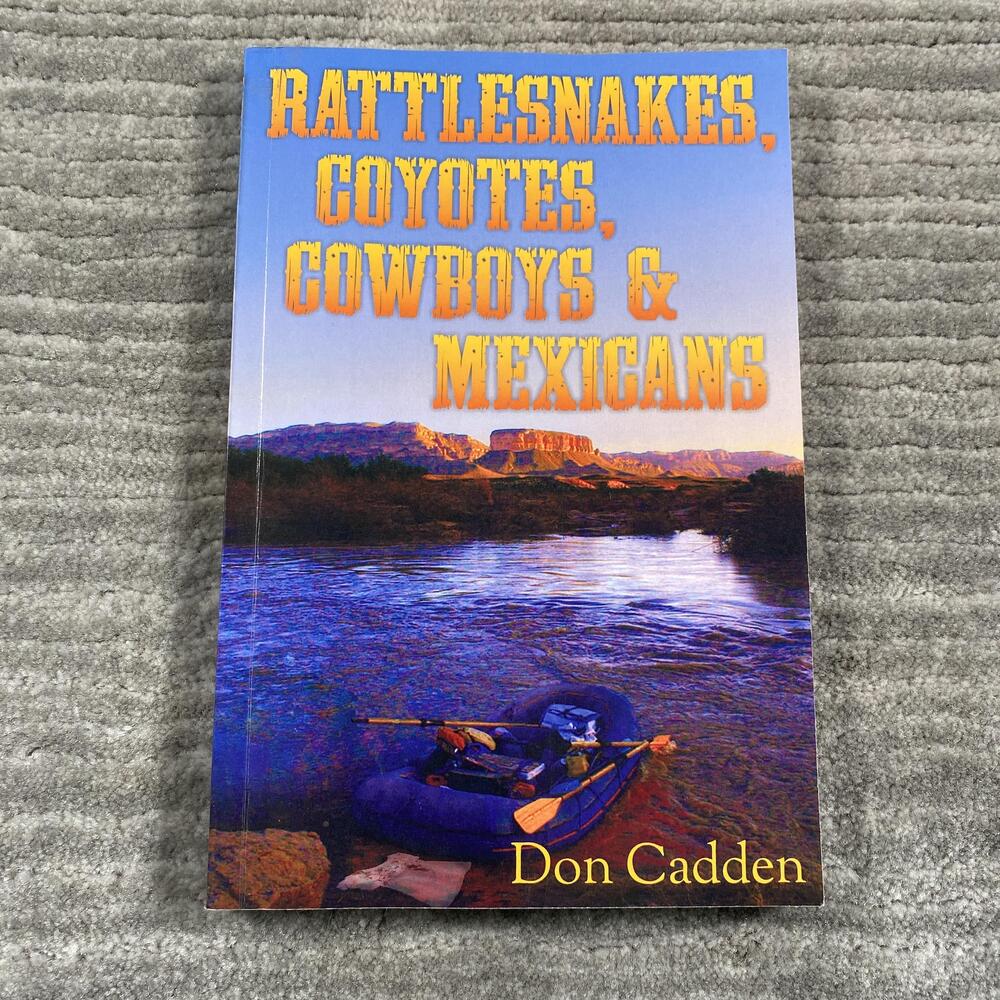Rattlesnakes Coyotes Cowboys & Mexicans Don Cadden Signed PB Mystery Western